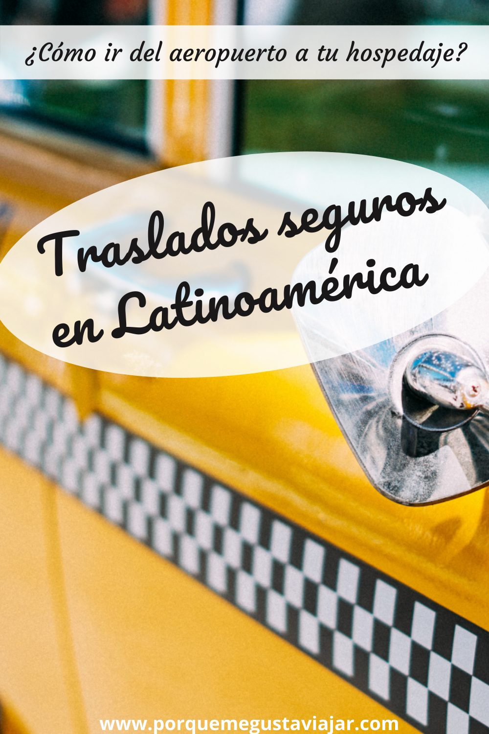Traslados seguros en Latinoamérica (del aeropuerto a tu hospedaje)