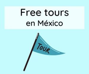 Tours gratuitos en México.