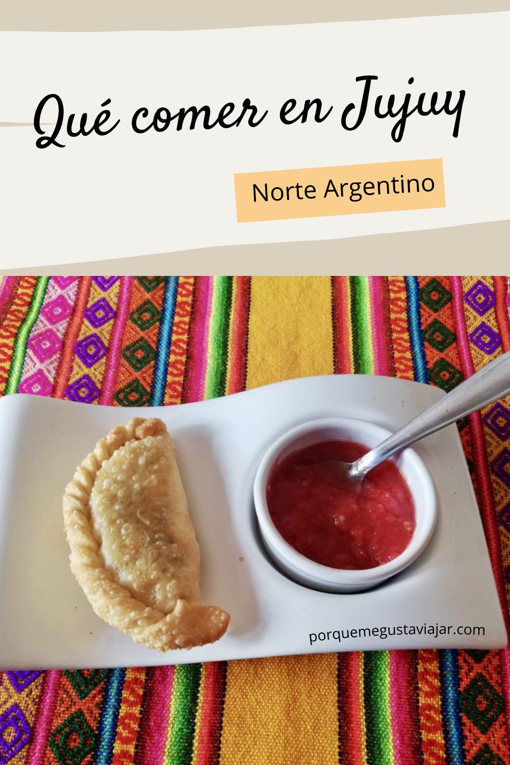 Qué comer en Jujuy: comida típica del norte argentino